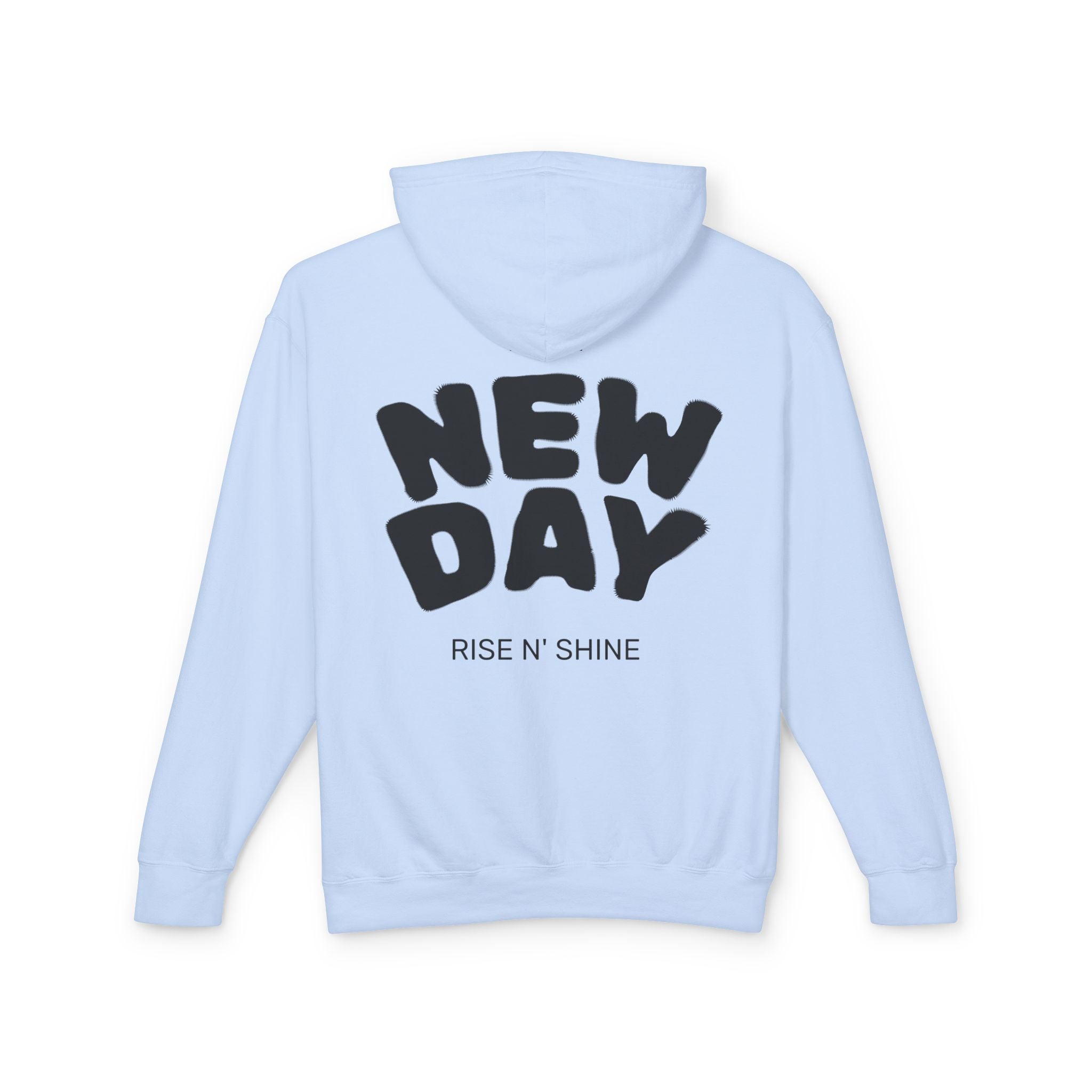 Lightweight Hooded Sweatshirt - Rise and Shine and Smile More Quote